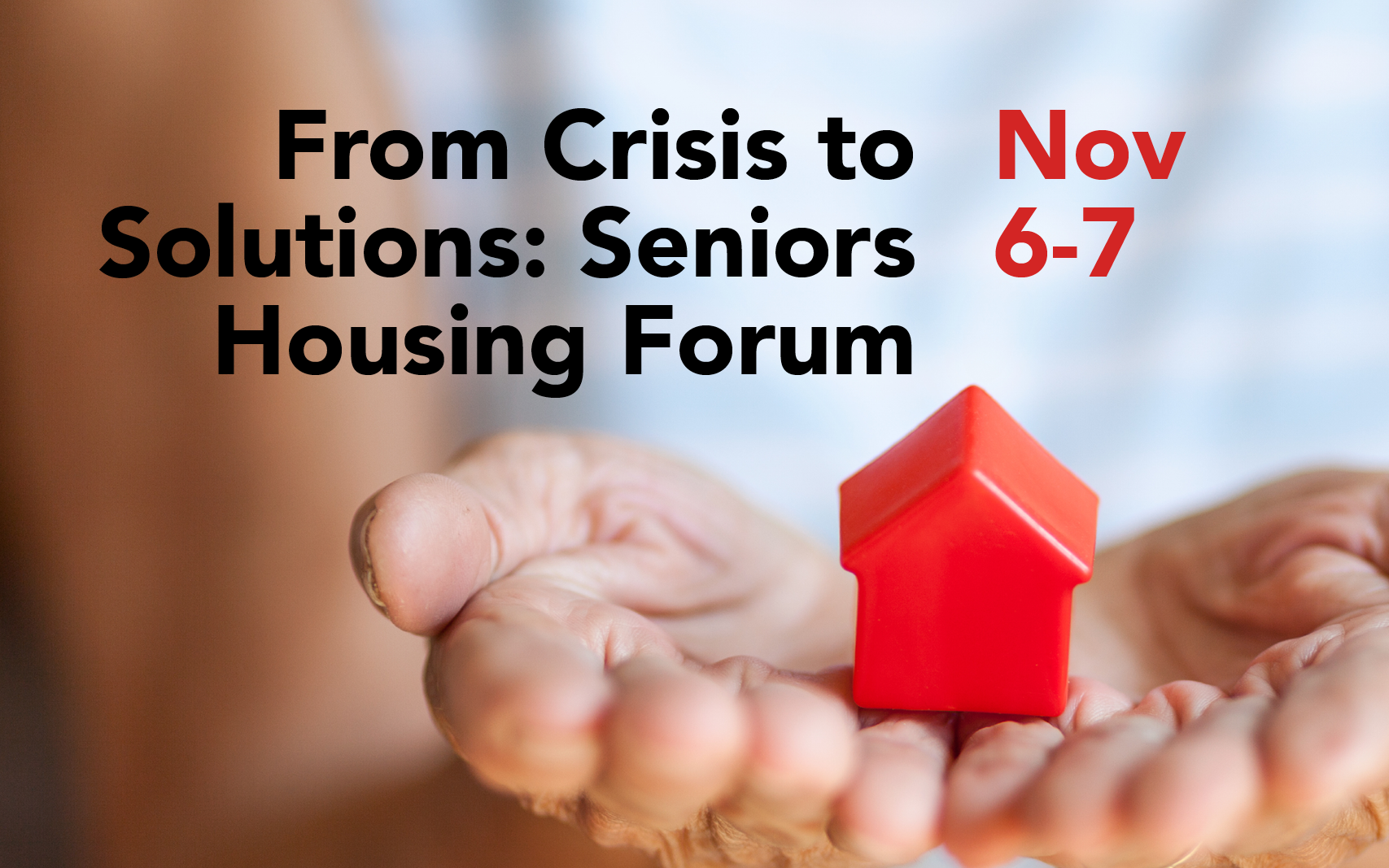 From Crisis to Solutions: Seniors Housing Forum